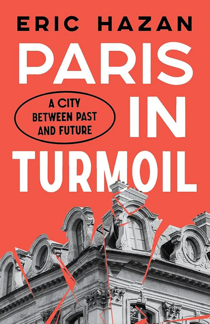 “Paris em Turbulência: Uma Cidade entre o Passado e o Futuro” estava entre os livros do Sr. Hazan que foram traduzidos para o inglês.Crédito...Livros Verso