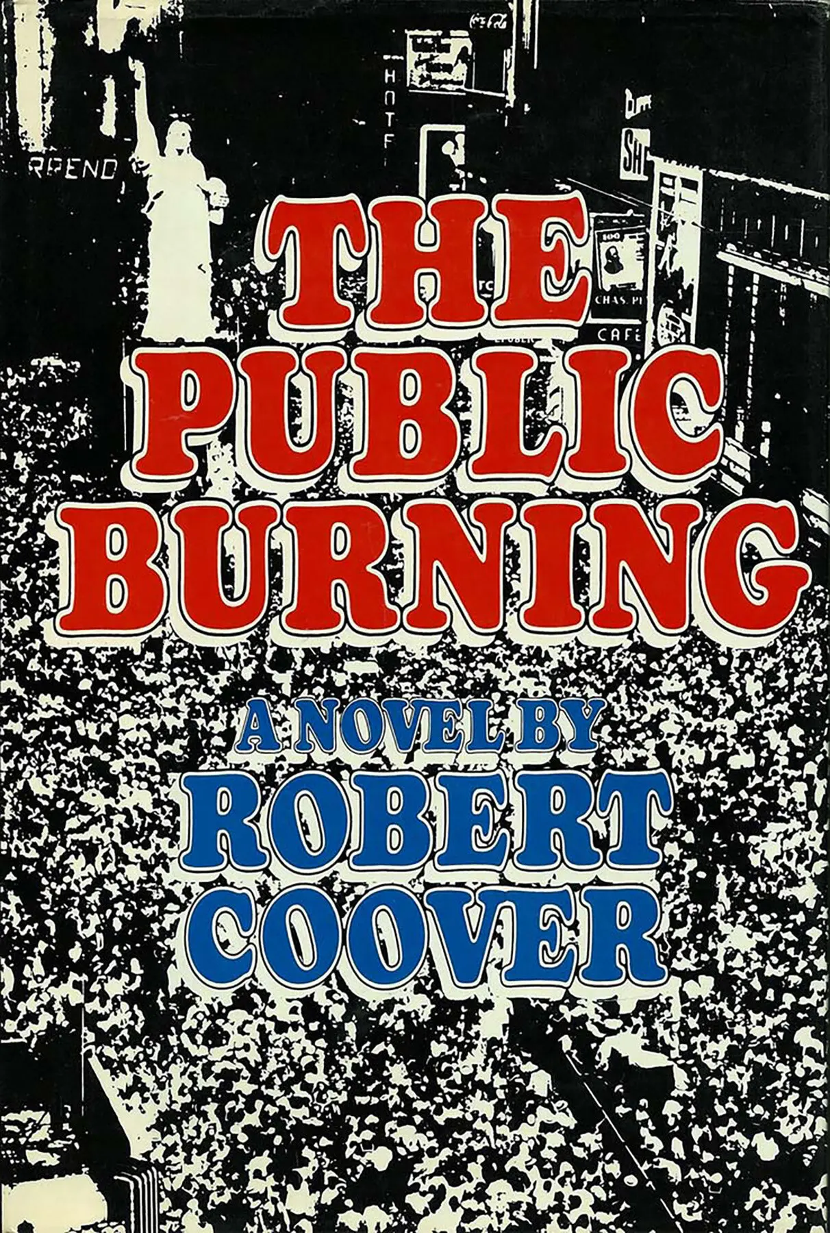 “The Public Burning” (1977) reinventou o caso de Julius e Ethel Rosenberg, que foram executados em 1953 por conspirar para roubar segredos da bomba atômica para os soviéticos.Crédito...A Imprensa Viking