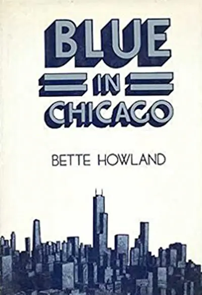 “Blue in Chicago”, o segundo livro da Sra. Howland, é em grande parte autobiográfico.